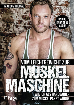 Buchcover Vom Leichtgewicht zur Muskelmaschine | Ernst-Marcus Thomas | EAN 9783742302991 | ISBN 3-7423-0299-X | ISBN 978-3-7423-0299-1