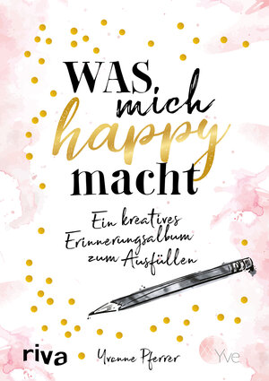Buchcover Was mich happy macht | Yvonne Pferrer | EAN 9783742304896 | ISBN 3-7423-0489-5 | ISBN 978-3-7423-0489-6