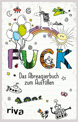 Buchcover FUCK – Das Ausfüllbuch | riva Verlag | EAN 9783742306906 | ISBN 3-7423-0690-1 | ISBN 978-3-7423-0690-6