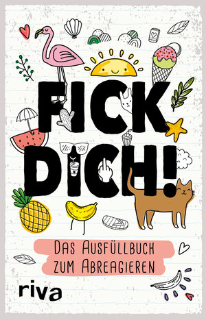 Buchcover Fick dich! – Das Ausfüllalbum | riva Verlag | EAN 9783742306913 | ISBN 3-7423-0691-X | ISBN 978-3-7423-0691-3