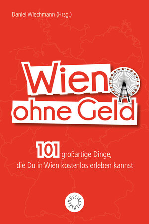 Buchcover Wien ohne Geld | Christiane Reithofer | EAN 9783742307248 | ISBN 3-7423-0724-X | ISBN 978-3-7423-0724-8