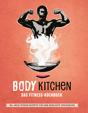 Buchcover Body Kitchen 3 – Das Fitness Kochbuch | Vito Pirbazari | EAN 9783742309945 | ISBN 3-7423-0994-3 | ISBN 978-3-7423-0994-5