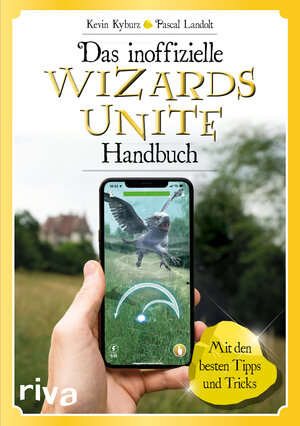 Buchcover Das inoffizielle Wizards-Unite-Handbuch | Kevin Kyburz | EAN 9783742312075 | ISBN 3-7423-1207-3 | ISBN 978-3-7423-1207-5