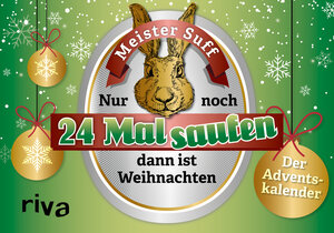 Buchcover Noch 24 Mal saufen, dann ist Weihnachten | Meister Suff | EAN 9783742315007 | ISBN 3-7423-1500-5 | ISBN 978-3-7423-1500-7