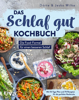 Buchcover Das Schlaf-gut-Kochbuch | Dörte Wilke | EAN 9783742315793 | ISBN 3-7423-1579-X | ISBN 978-3-7423-1579-3