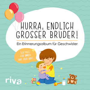 Buchcover Hurra, endlich großer Bruder! | riva Verlag | EAN 9783742316448 | ISBN 3-7423-1644-3 | ISBN 978-3-7423-1644-8