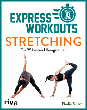 Buchcover Express-Workouts – Stretching | Elodie Sillaro | EAN 9783742316479 | ISBN 3-7423-1647-8 | ISBN 978-3-7423-1647-9