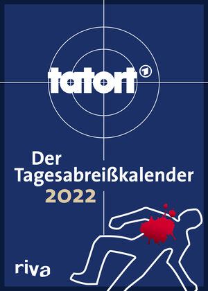 Buchcover Tatort – Der Tagesabreißkalender 2022  | EAN 9783742318145 | ISBN 3-7423-1814-4 | ISBN 978-3-7423-1814-5