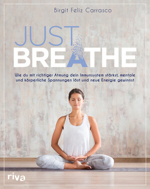 Buchcover Just breathe | Birgit Feliz Carrasco | EAN 9783742318473 | ISBN 3-7423-1847-0 | ISBN 978-3-7423-1847-3