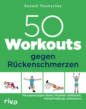 Buchcover 50 Workouts gegen Rückenschmerzen | Ronald Thomschke | EAN 9783742318657 | ISBN 3-7423-1865-9 | ISBN 978-3-7423-1865-7