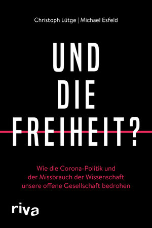 Buchcover Und die Freiheit? | Christoph Lütge | EAN 9783742319098 | ISBN 3-7423-1909-4 | ISBN 978-3-7423-1909-8