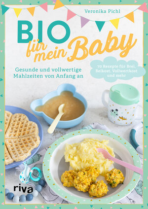 Buchcover Bio für mein Baby | Veronika Pichl | EAN 9783742320285 | ISBN 3-7423-2028-9 | ISBN 978-3-7423-2028-5