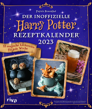 Buchcover Der inoffizielle Harry-Potter-Rezeptkalender 2023 | Patrick Rosenthal | EAN 9783742321183 | ISBN 3-7423-2118-8 | ISBN 978-3-7423-2118-3