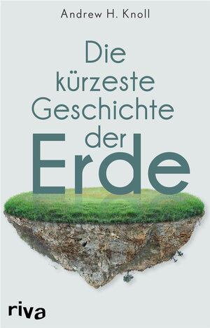 Buchcover Die kürzeste Geschichte der Erde | Andrew H. Knoll | EAN 9783742323347 | ISBN 3-7423-2334-2 | ISBN 978-3-7423-2334-7