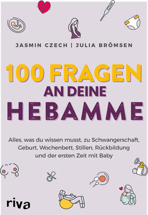 Buchcover 100 Fragen an deine Hebamme | Jasmin Czech | EAN 9783742324061 | ISBN 3-7423-2406-3 | ISBN 978-3-7423-2406-1