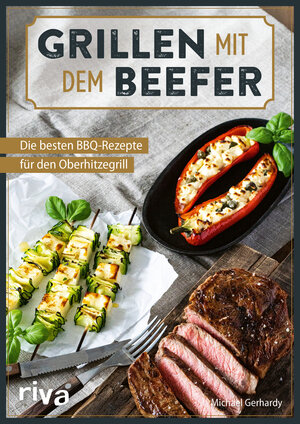 Buchcover Grillen mit dem Beefer | Michael Gerhardy | EAN 9783742324337 | ISBN 3-7423-2433-0 | ISBN 978-3-7423-2433-7
