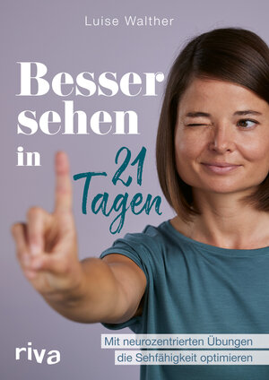 Buchcover Besser sehen in 21 Tagen | Luise Walther | EAN 9783742325167 | ISBN 3-7423-2516-7 | ISBN 978-3-7423-2516-7