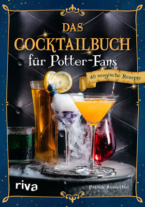 Buchcover Das Cocktailbuch für Potter-Fans | Patrick Rosenthal | EAN 9783742326270 | ISBN 3-7423-2627-9 | ISBN 978-3-7423-2627-0