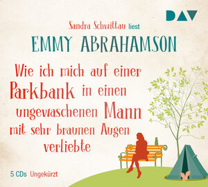 Buchcover Wie ich mich auf einer Parkbank in einen ungewaschenen Mann mit sehr braunen Augen verliebte | Emmy Abrahamson | EAN 9783742404053 | ISBN 3-7424-0405-9 | ISBN 978-3-7424-0405-3