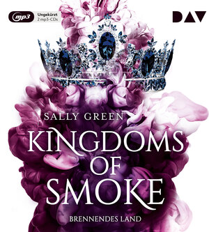 Buchcover Kingdoms of Smoke – Teil 3: Brennendes Land | Sally Green | EAN 9783742413284 | ISBN 3-7424-1328-7 | ISBN 978-3-7424-1328-4