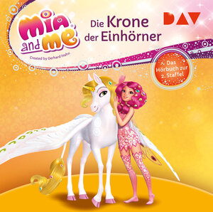 Buchcover Mia and me: Die Krone der Einhörner – Das Hörbuch zur 2. Staffel | THiLO | EAN 9783742418074 | ISBN 3-7424-1807-6 | ISBN 978-3-7424-1807-4