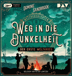 Buchcover Weltgeschichte(n). Weg in die Dunkelheit: Der Erste Weltkrieg | Dominic Sandbrook | EAN 9783742422538 | ISBN 3-7424-2253-7 | ISBN 978-3-7424-2253-8