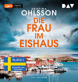 Buchcover Die Frau im Eishaus. Ein Schwedenkrimi mit August Strindberg | Kristina Ohlsson | EAN 9783742432476 | ISBN 3-7424-3247-8 | ISBN 978-3-7424-3247-6