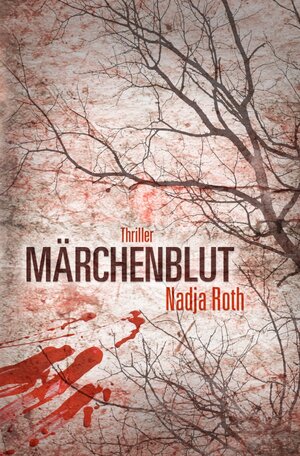 Buchcover Elli Werner Reihe / Märchenblut | Nadja Roth | EAN 9783742700216 | ISBN 3-7427-0021-9 | ISBN 978-3-7427-0021-6