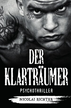 Buchcover Der Klarträumer | Nicolai Richter | EAN 9783742700292 | ISBN 3-7427-0029-4 | ISBN 978-3-7427-0029-2