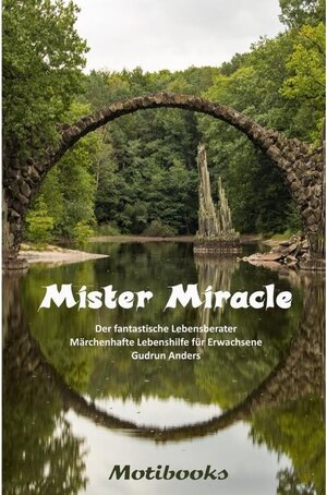Buchcover Mister Miracle - Der fantastische Lebensberater | Gudrun Anders | EAN 9783742772756 | ISBN 3-7427-7275-9 | ISBN 978-3-7427-7275-6