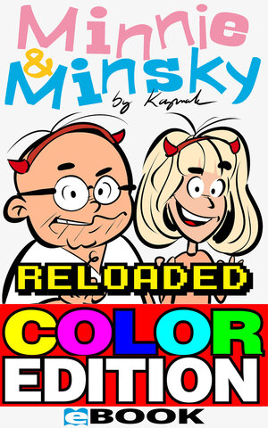 Buchcover Minnie & Minsky Reloaded Color Edition | Nuesret Kaymak | EAN 9783742787781 | ISBN 3-7427-8778-0 | ISBN 978-3-7427-8778-1