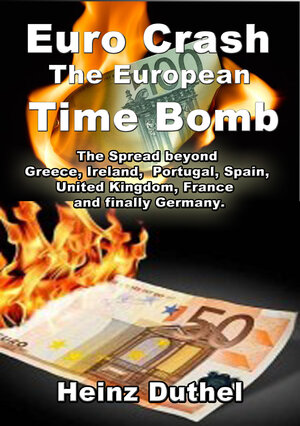 Buchcover The Euro Crash. European Time Bomb. | Heinz Duthel | EAN 9783742792808 | ISBN 3-7427-9280-6 | ISBN 978-3-7427-9280-8