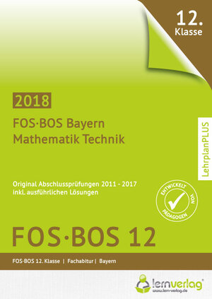 Buchcover Abschlussprüfung Mathematik Technik FOS-BOS 12 Bayern 2018 | EAN 9783743000292 | ISBN 3-7430-0029-6 | ISBN 978-3-7430-0029-2