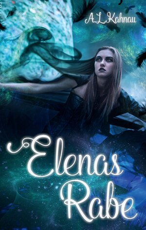 Buchcover Elenas Rabe | A.L. Kahnau | EAN 9783743102217 | ISBN 3-7431-0221-8 | ISBN 978-3-7431-0221-7