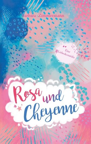 Buchcover Rosa und Cheyenne | Barbara Zimmermann | EAN 9783743102880 | ISBN 3-7431-0288-9 | ISBN 978-3-7431-0288-0