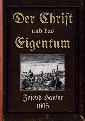 Buchcover Der Christ und das Eigentum | Joseph Hauser | EAN 9783743108196 | ISBN 3-7431-0819-4 | ISBN 978-3-7431-0819-6