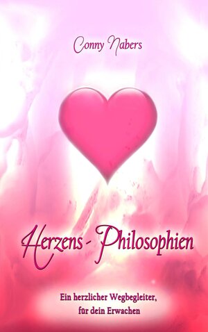 Buchcover Herzens-Philosphien | Conny Nabers | EAN 9783743111523 | ISBN 3-7431-1152-7 | ISBN 978-3-7431-1152-3