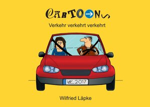 Buchcover Verkehr verkehrt verkehrt | Wilfried Läpke | EAN 9783743112476 | ISBN 3-7431-1247-7 | ISBN 978-3-7431-1247-6