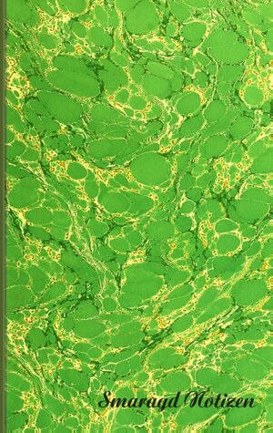 Buchcover Smaragd Notizen (Notizbuch) | Luisa Rose | EAN 9783743114296 | ISBN 3-7431-1429-1 | ISBN 978-3-7431-1429-6