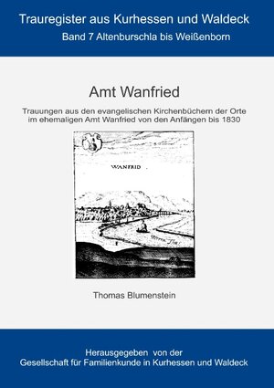 Buchcover Amt Wanfried | Thomas Blumenstein | EAN 9783743117129 | ISBN 3-7431-1712-6 | ISBN 978-3-7431-1712-9