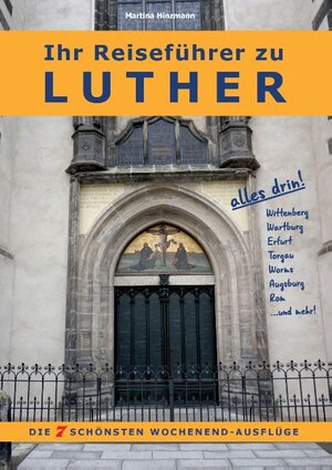 Buchcover Ihr Reiseführer zu Luther | Martina Hinzmann | EAN 9783743117150 | ISBN 3-7431-1715-0 | ISBN 978-3-7431-1715-0