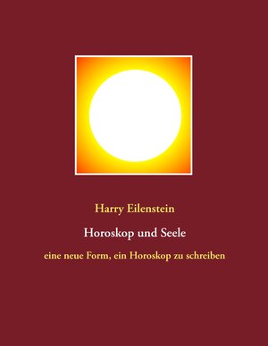 Buchcover Horoskop und Seele | Harry Eilenstein | EAN 9783743118850 | ISBN 3-7431-1885-8 | ISBN 978-3-7431-1885-0