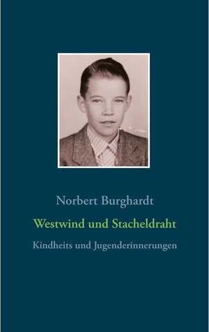 Buchcover Westwind und Stacheldraht | Norbert Burghardt | EAN 9783743122383 | ISBN 3-7431-2238-3 | ISBN 978-3-7431-2238-3