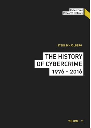 Buchcover The History of Cybercrime | Stein Schjolberg | EAN 9783743123076 | ISBN 3-7431-2307-X | ISBN 978-3-7431-2307-6