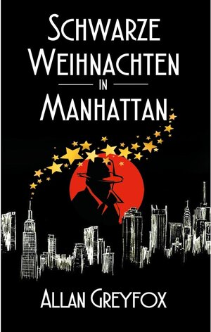 Buchcover Schwarze Weihnachten in Manhattan | Allan Greyfox | EAN 9783743123298 | ISBN 3-7431-2329-0 | ISBN 978-3-7431-2329-8