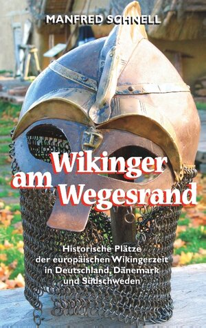 Buchcover Wikinger am Wegesrand | Manfred Schnell | EAN 9783743124714 | ISBN 3-7431-2471-8 | ISBN 978-3-7431-2471-4