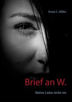 Buchcover Brief an W. | Anais C. Miller | EAN 9783743127579 | ISBN 3-7431-2757-1 | ISBN 978-3-7431-2757-9