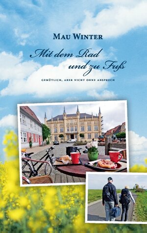 Buchcover Mit dem Rad und zu Fuß | Mau Winter | EAN 9783743127821 | ISBN 3-7431-2782-2 | ISBN 978-3-7431-2782-1