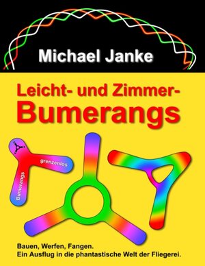 Buchcover Leicht - und Zimmer-Bumerangs | Michael Janke | EAN 9783743133235 | ISBN 3-7431-3323-7 | ISBN 978-3-7431-3323-5