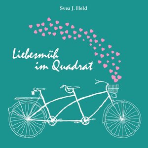 Buchcover Liebesmüh im Quadrat | Svea J. Held | EAN 9783743133587 | ISBN 3-7431-3358-X | ISBN 978-3-7431-3358-7